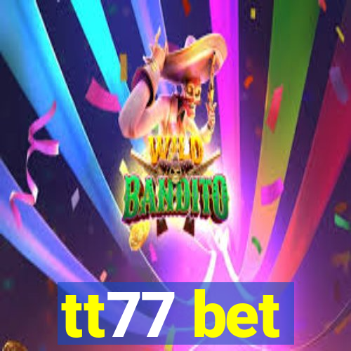 tt77 bet